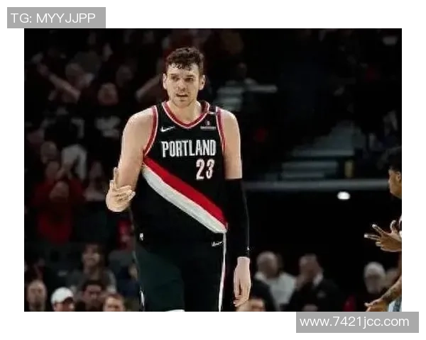 克林根赞杨瀚森对国王表现出色期待他迎来更多机会