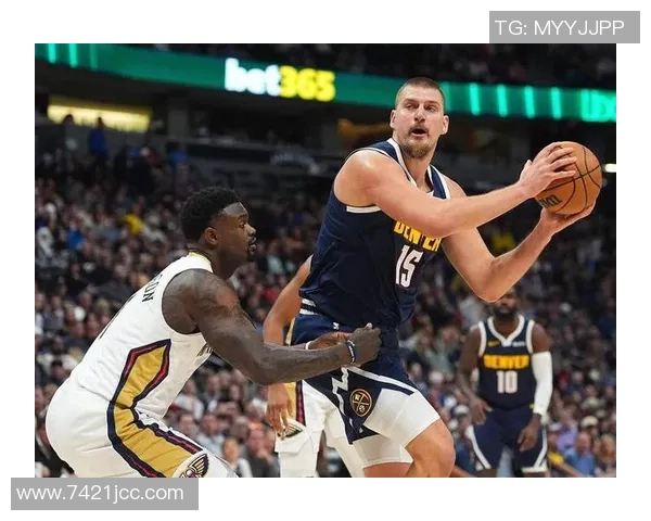 约基奇统治力显著近两赛季三双次数领跑联盟末节表现同样出色